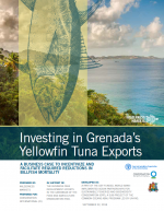 Investing in Grenada’s Yellowfin Tuna Exports - A business case to incentivize and facilitate required reductions in billfish mortality